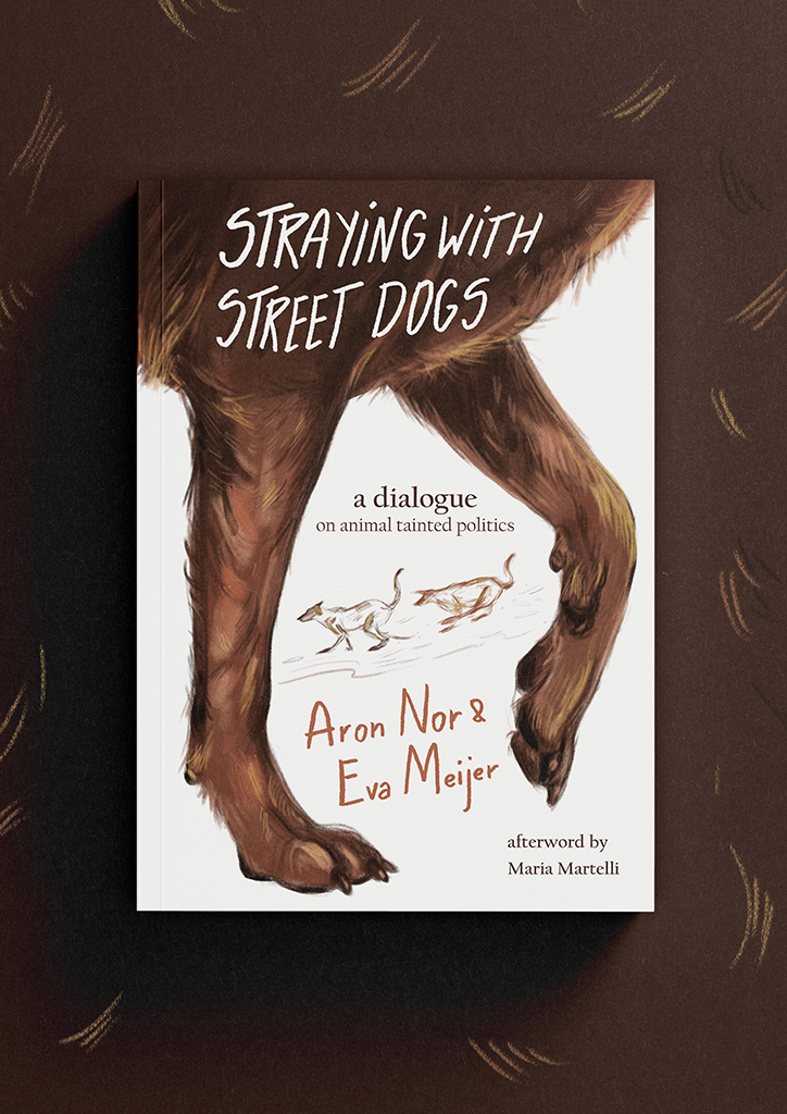 Straying with street dogs - Book cover, Aron Nor & Eva Meijer